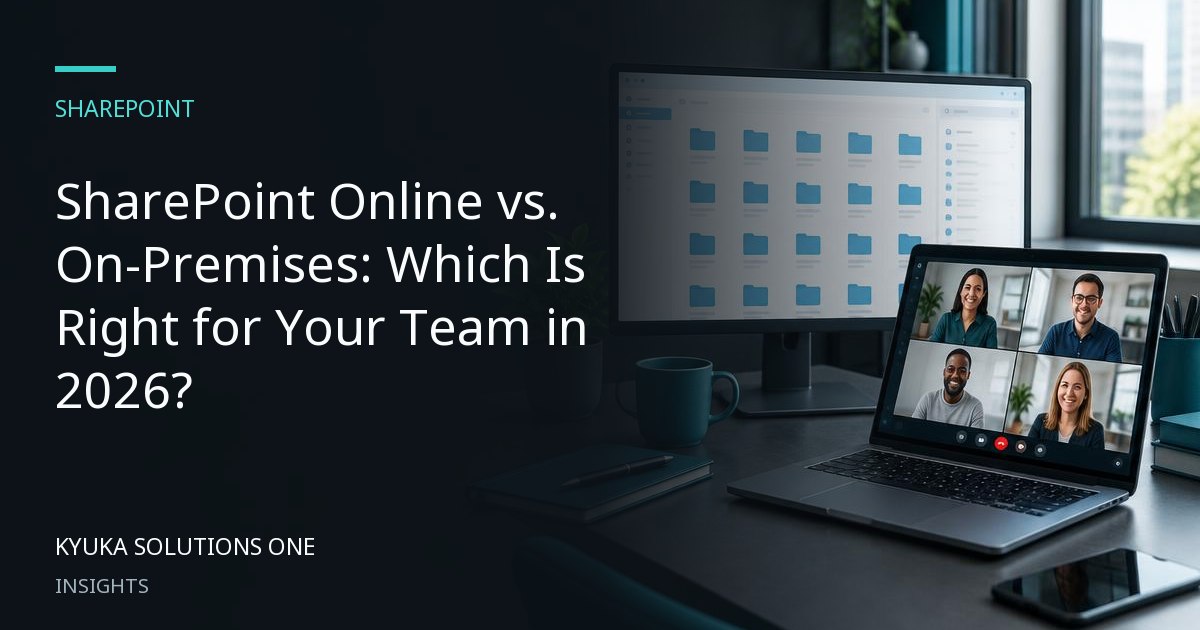 SharePoint Online vs. On-Premises: Which Is Right for Your Team in 2026?