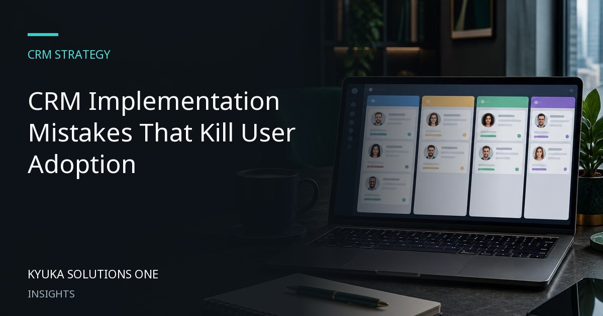 CRM Implementation Mistakes That Kill User Adoption